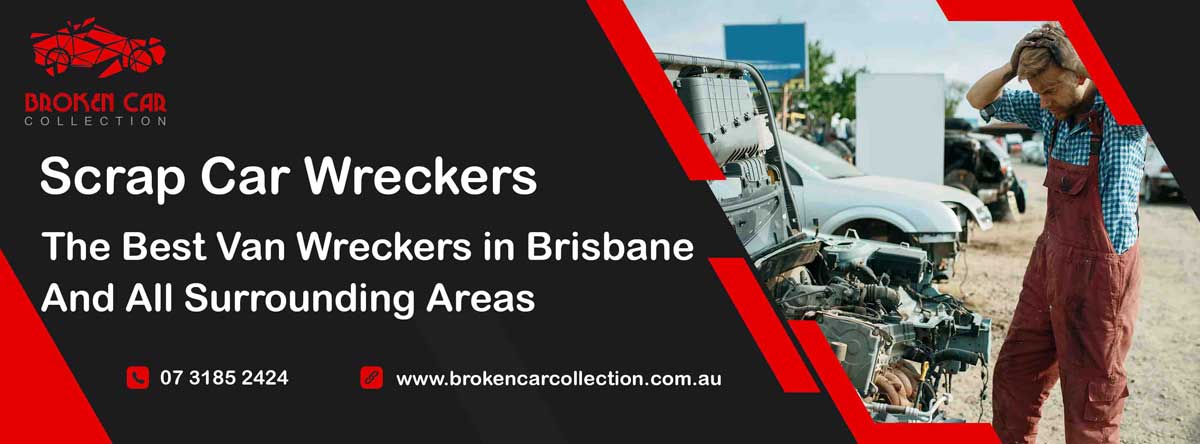 The best van wreckers in Brisbane and all surrounding areas